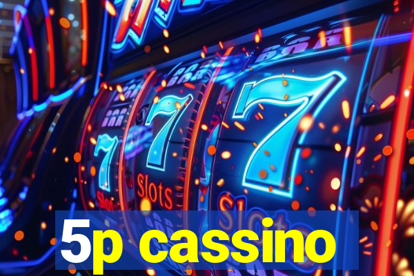 5p cassino